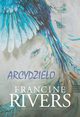 Arcydzieo - Francine Rivers, Francine Rivers
