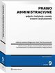 Prawo administracyjne. Pojcia, instytucje, zasady w teorii i orzecznictwie, Zofia Duniewska, Barbara Jaworska-Dbska, Micha Kasiski, Piotr Korzeniowski, Magorzata Stahl, Ewa Olejniczak-Szaowska
