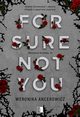 For Sure Not You, Weronika Ancerowicz