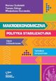 Makroekonomiczna polityka stabilizacyjna. Ujcie krtkookresowe. Symulacje komputerowe, Mariusz Szaaski, Tomasz Zalega, Wadysawa Zborowska