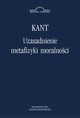 Uzasadnienie metafizyki moralnoci, Immanuel Kant