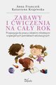 Zabawy i wiczenia na cay rok, Anna Franczyk, Katarzyna Krajewska