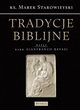 Tradycje Biblijne, Ks. Marek Starowieyski