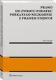 Prawo do zwrotu podatku pobranego niezgodnie z prawem unijnym, Piotr Wrbel