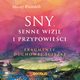 Sny, senne wizje i przypowieci. Fragmenty duchowej cieki, Maciej Wielobb