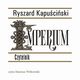 Imperium, Ryszard Kapuciski