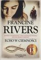 Echo w ciemnoci Znami Lwa Tom 2, Francine Rivers