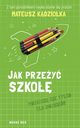 Jak przey szko, Mateusz Kdzioka