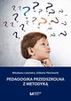 Pedagogika przedszkolna z metodyk, Wiesawa Leaska, Elbieta Pciennik