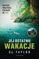 JEJ OSTATNIE WAKACJE, C.L. Taylor