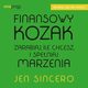 Finansowy kozak. Zarabiaj, ile chcesz, i speniaj marzenia, Jen Sincero