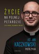 ycie na penej petardzie, Piotr yka, Jan Kaczkowski