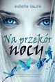 Na przekr nocy, Estelle Laure