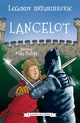 Legendy arturiaskie. Tom 7. Lancelot, Autor nieznany