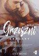 Grzeszni. Arogant. Tom 1, Ana Rose