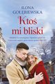 Kto mi bliski, Ilona Gobiewska