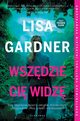 Wszdzie Ci widz. Cykl z Frankie Elkin. Tom 3, Lisa Gardner
