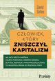 Czowiek, ktry zniszczy kapitalizm, David Gelles