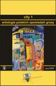 City 1. Antologia polskich opowiada grozy, Praca zbiorowa