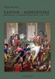 Danton - Robespierre Rozwaania o rewolucji francuskiej 1789?1795, Piotr Kotlarz