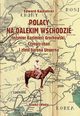 Polacy na Dalekim Wschodzie, Edward Kajdaski