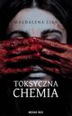 Toksyczna Chemia ? Tom I, Magdalena Cie