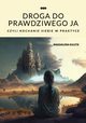 Droga do prawdziwego ja, czyli kochanie siebie w praktyce, Magdalena Kuleta