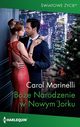 Boe Narodzenie w Nowym Jorku, Carol Marinelli