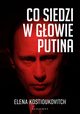 CO SIEDZI W GOWIE PUTINA, Elena Kostioukovitch