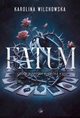 Fatum, Karolina Wilchowska