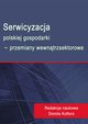 Serwicyzacja polskiej gospodarki - przemiany wewntrzsektorowe, 