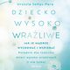 Dziecko wysoko wraliwe. Jak je mdrze wychowa i wspiera, Urszula Sotys-Para
