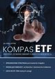 KOMPAS ETF Wszystko, co musisz wiedzie o inwestycjach w ETF-y, Uli Jrg Lotter