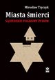 Miasta mierci, Mirosaw Tryczyk