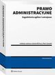Prawo administracyjne - zagadnienia oglne i ustrojowe, Jolanta Blicharz, Piotr Lisowski