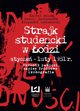 Strajk studencki w odzi stycze?luty 1981 r., Konrad Bana, Marcin Gawryszczak, Krzysztof Lesiakowski