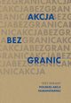 PAH. Akcja bez granic, Opracowanie zbiorowe