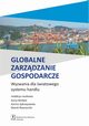 Globalne zarzdzanie gospodarcze. Wyzwania dla wiatowego systemu handlu, Anna Wrbel, Karina Jdrzejowska, Marek Rewizorski