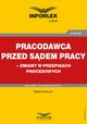 Pracodawca przed sdem pracy ? zmiany w przepisach procesowych, Rafa Krawczyk