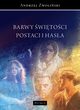 Barwy witoci. Postaci i hasa, Ks. Andrzej Zwoliski