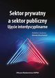 Sektor prywatny a sektor publiczny, Marek Gruchelski