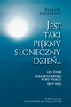 Jest taki pikny soneczny dzie, Barbara Engelking