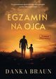 Egzamin na ojca, Danka Braun