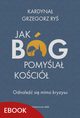 Jak Bg pomyla Koci, Grzegorz Ry