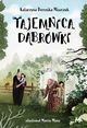 Tajemnica Dbrwki, Katarzyna Berenika Miszczuk
