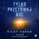 Tylko przetrwaj noc, Riley Sager