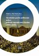 Ukraiskie partie polityczne wobec polityki zagranicznej Ukrainy (1991?2019), Pietnoczka Pawe