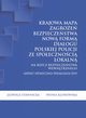 Krajowa Mapa Zagroe Bezpieczestwa now form dialogu polskiej Policji ze spoecznoci lokaln na rzecz bezpieczestwa wewntrznego. Aspekt spoeczno-pedagogiczny, Jadwiga Stawnicka, Iwona Klonowska