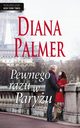 Pewnego razu w Paryu, Diana Palmer