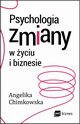 Psychologia zmiany w yciu i biznesie, Angelika Chimkowska